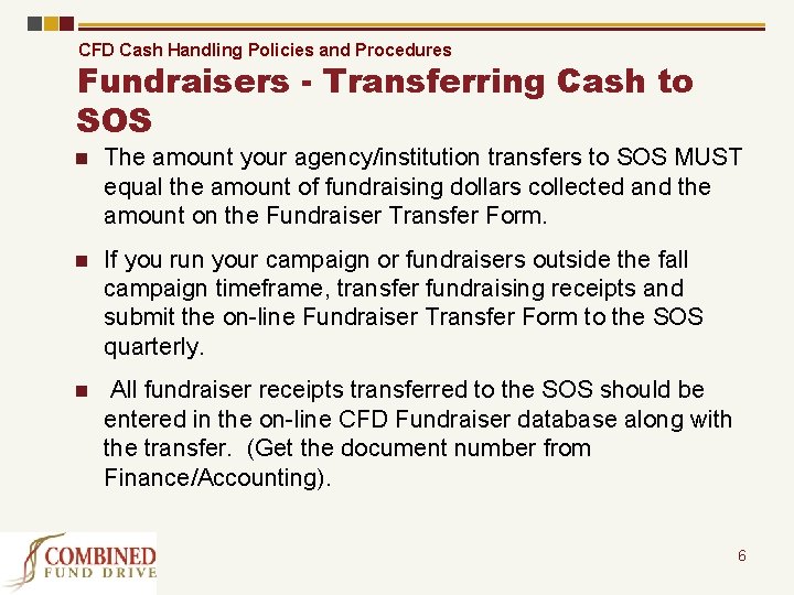 CFD Cash Handling Policies and Procedures Fundraisers - Transferring Cash to SOS n The