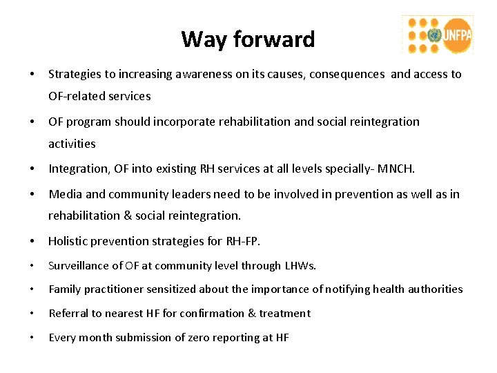 Way forward • Strategies to increasing awareness on its causes, consequences and access to
