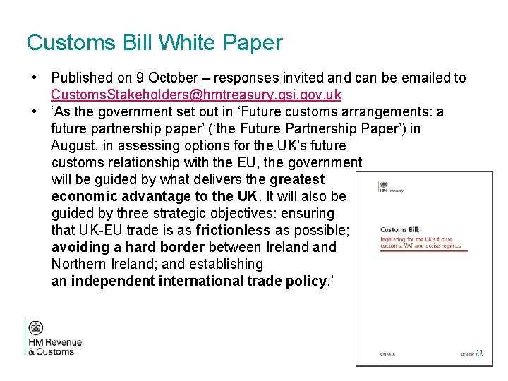 Customs Bill White Paper • Published on 9 October – responses invited and can