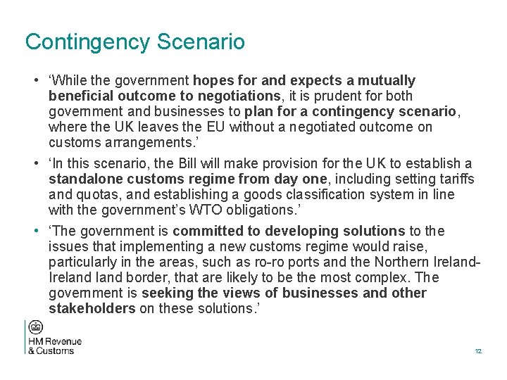 Contingency Scenario • ‘While the government hopes for and expects a mutually beneficial outcome