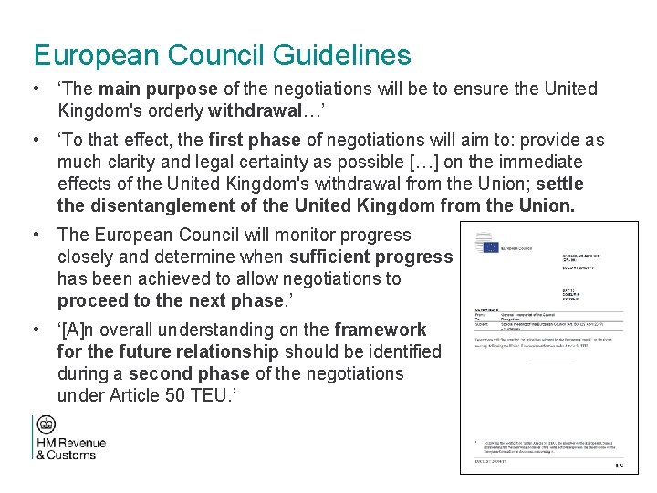 European Council Guidelines • ‘The main purpose of the negotiations will be to ensure