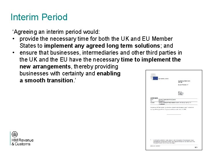 Interim Period ‘Agreeing an interim period would: • provide the necessary time for both