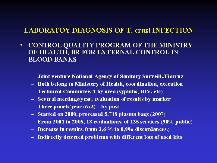 LABORATOY DIAGNOSIS OF T. cruzi INFECTION • CONTROL QUALITY PROGRAM OF THE MINISTRY OF