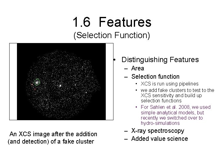 1. 6 Features (Selection Function) • Distinguishing Features – Area – Selection function •