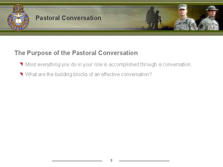 Pastoral Conversation The Purpose of the Pastoral Conversation Most everything you do in your