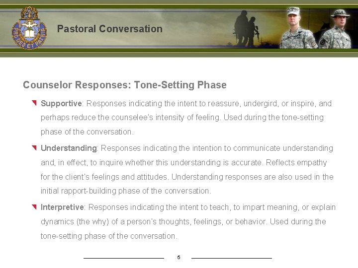Pastoral Conversation Counselor Responses: Tone-Setting Phase Supportive: Responses indicating the intent to reassure, undergird,