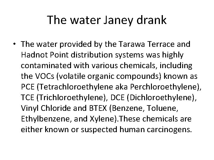 The water Janey drank • The water provided by the Tarawa Terrace and Hadnot