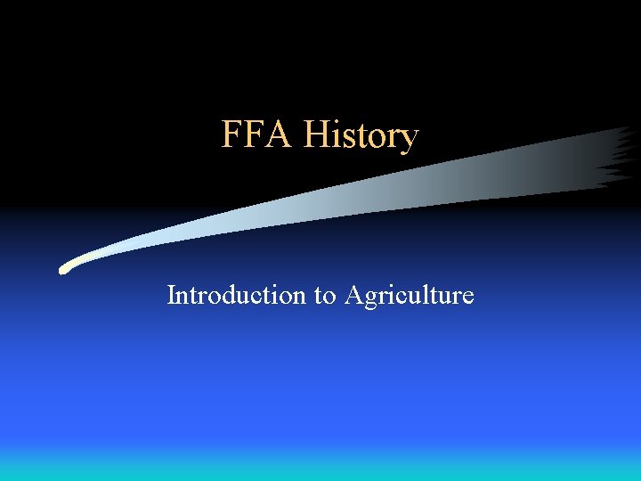 FFA History Introduction to Agriculture 