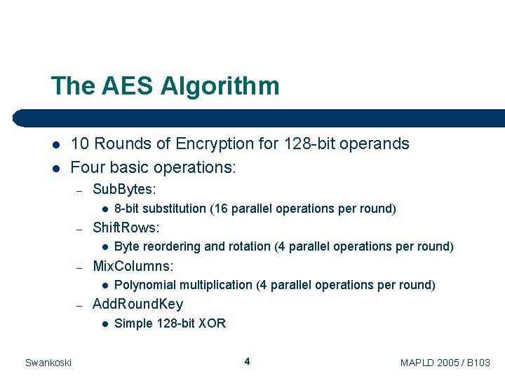 The AES Algorithm l l 10 Rounds of Encryption for 128 -bit operands Four The AES Algorithm l l 10 Rounds of Encryption for 128 -bit operands Four