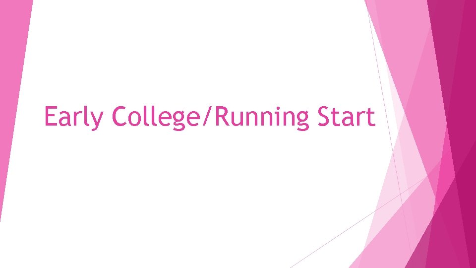 Early College/Running Start 