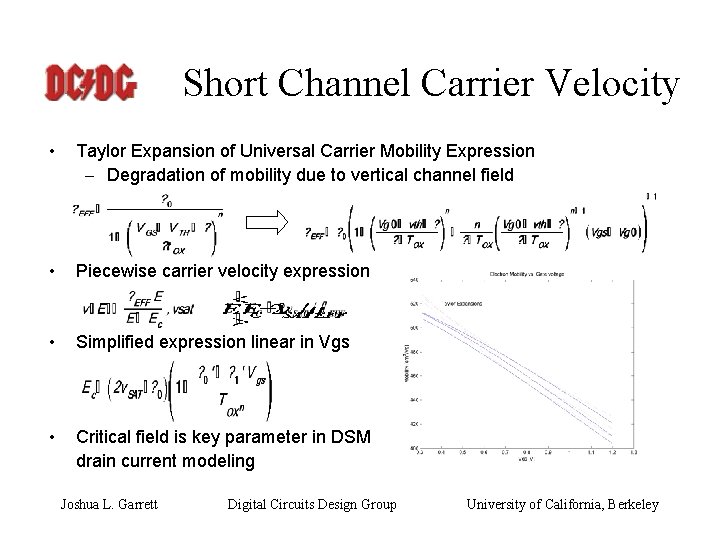 Short Channel Carrier Velocity • Taylor Expansion of Universal Carrier Mobility Expression – Degradation