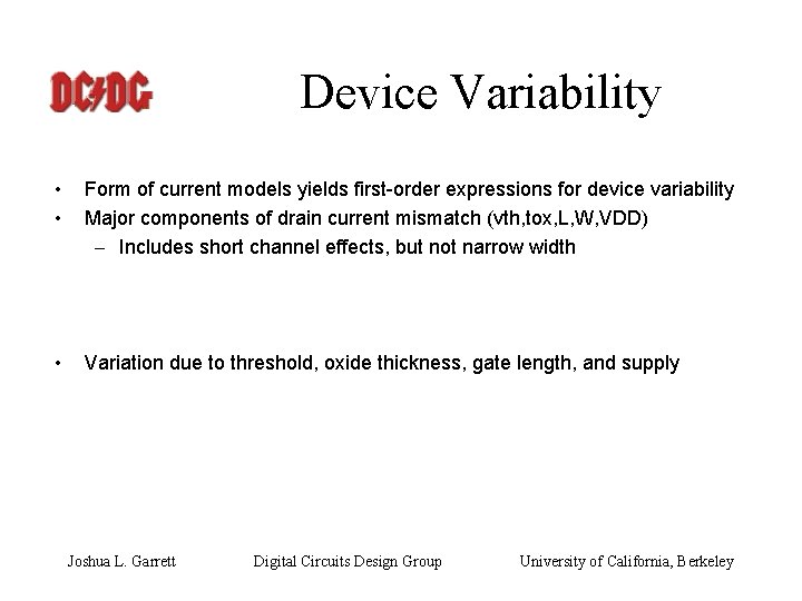 Device Variability • • Form of current models yields first-order expressions for device variability