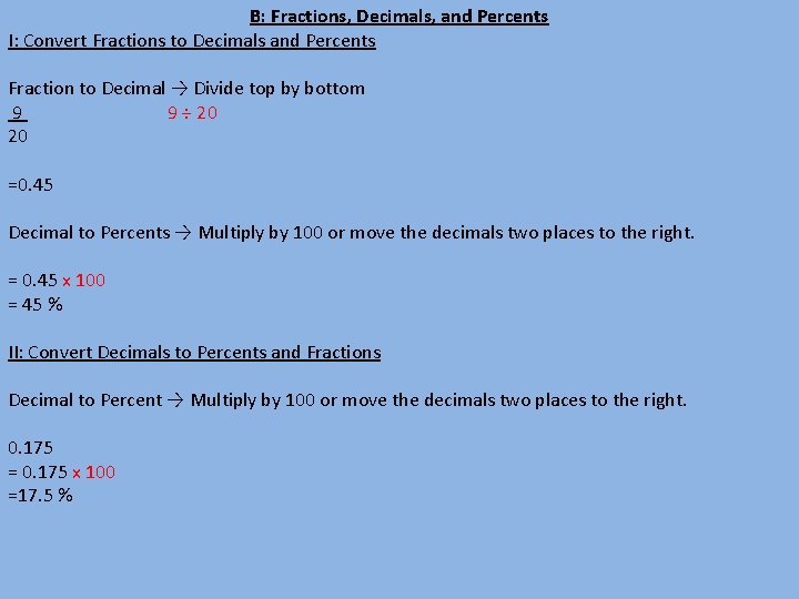 B: Fractions, Decimals, and Percents I: Convert Fractions to Decimals and Percents Fraction to