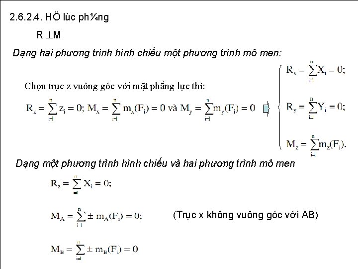 2. 6. 2. 4. HÖ lùc ph¼ng R M Dạng hai phương trình hình