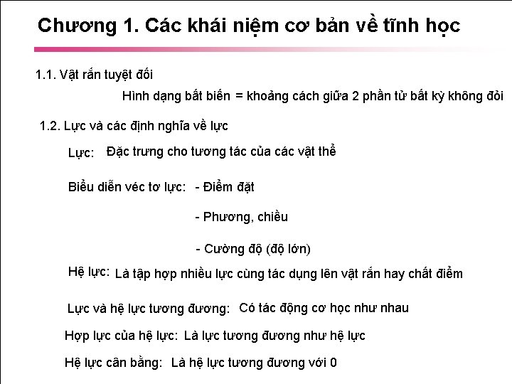 Chương 1. Các khái niệm cơ bản về tĩnh học 1. 1. Vật rắn