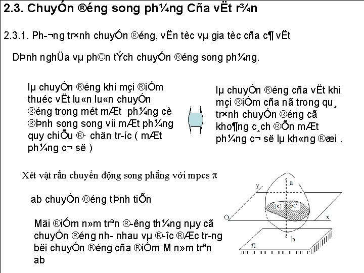 2. 3. ChuyÓn ®éng song ph¼ng Cña vËt r¾n 2. 3. 1. Ph ¬ng