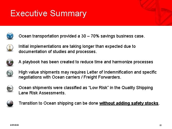 Executive Summary Ocean transportation provided a 30 – 70% savings business case. Initial implementations