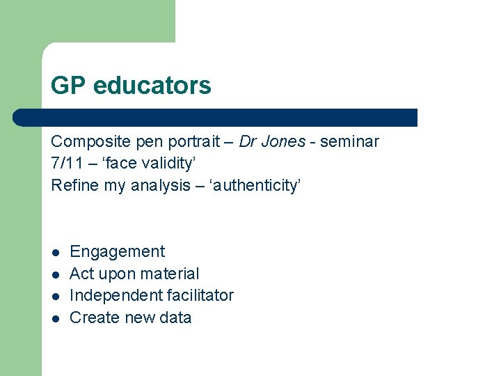 GP educators Composite pen portrait – Dr Jones - seminar 7/11 – ‘face validity’