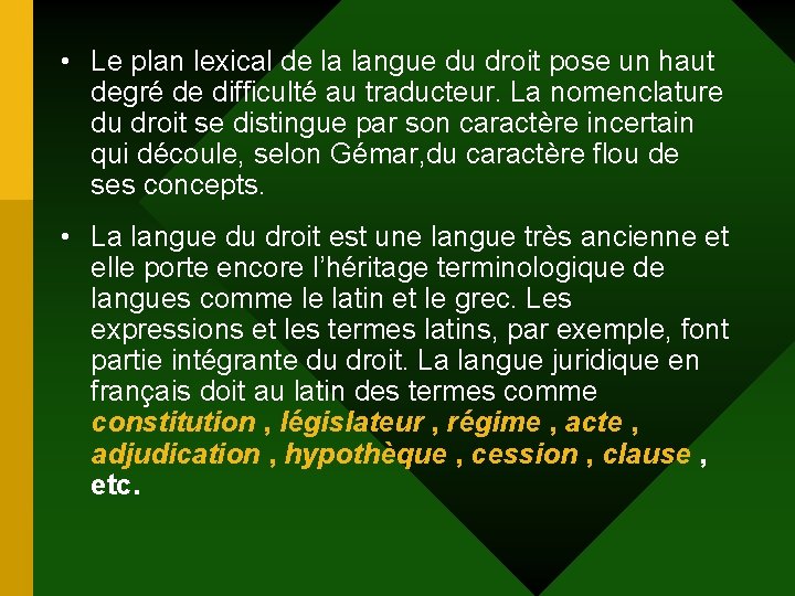  • Le plan lexical de la langue du droit pose un haut degré