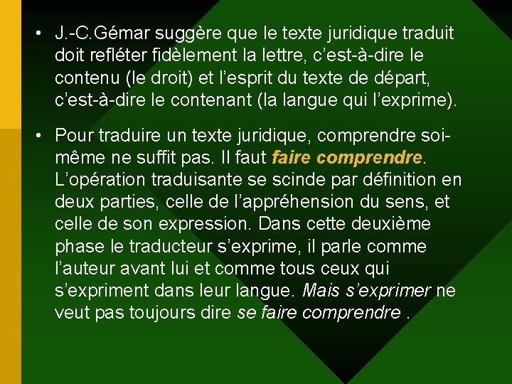  • J. -C. Gémar suggère que le texte juridique traduit doit refléter fidèlement