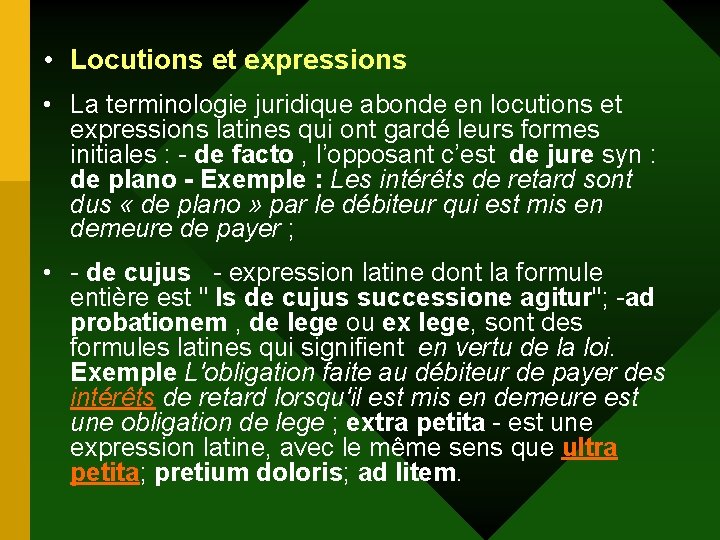  • Locutions et expressions • La terminologie juridique abonde en locutions et expressions