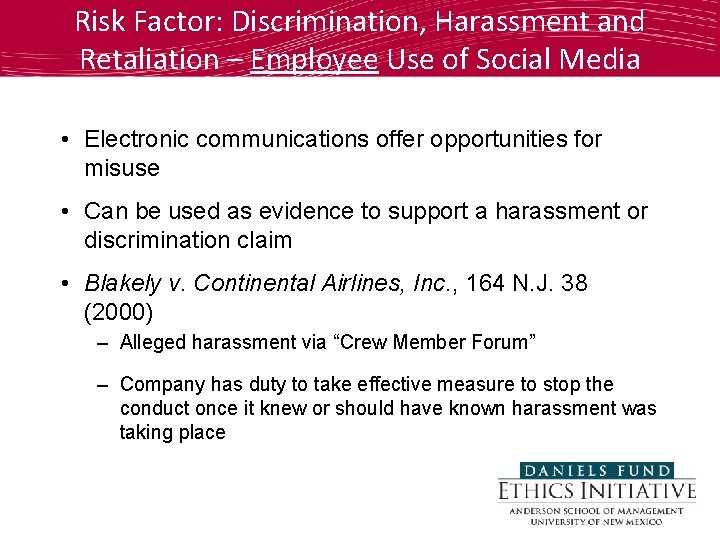 Risk Factor: Discrimination, Harassment and Retaliation – Employee Use of Social Media • Electronic