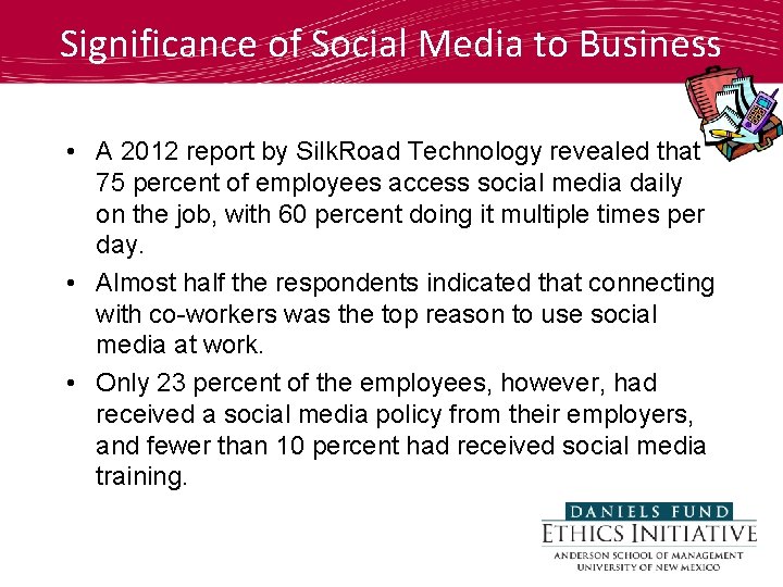 Significance of Social Media to Business • A 2012 report by Silk. Road Technology