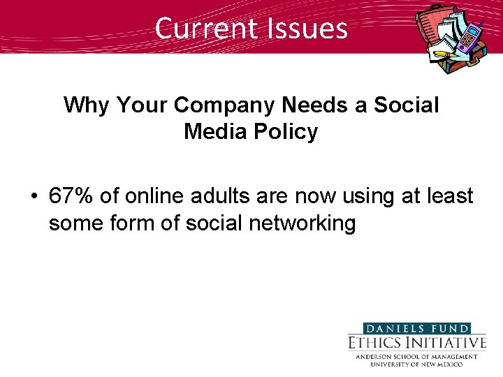 Current Issues Why Your Company Needs a Social Media Policy • 67% of online