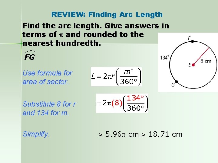 REVIEW: Finding Arc Length Find the arc length. Give answers in terms of and