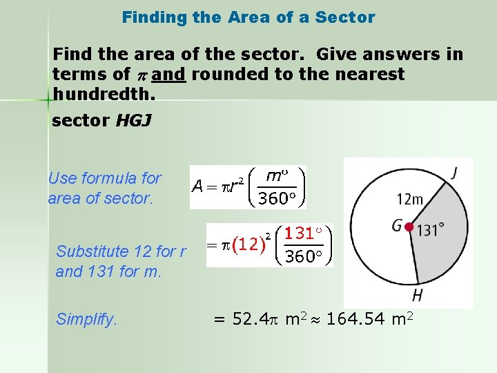 Finding the Area of a Sector Find the area of the sector. Give answers