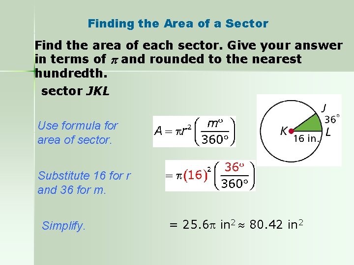 Finding the Area of a Sector Find the area of each sector. Give your