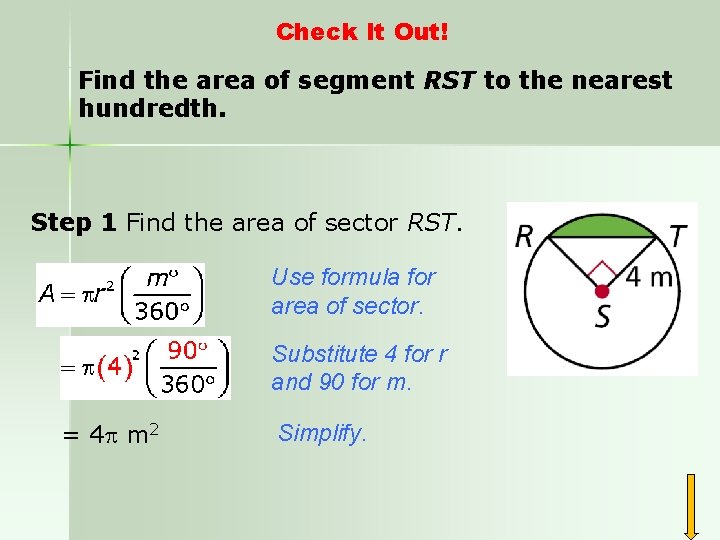 Check It Out! Find the area of segment RST to the nearest hundredth. Step