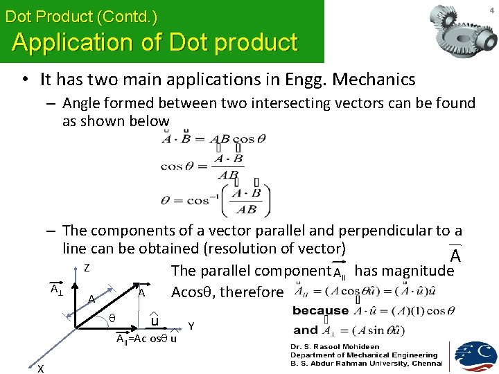 4 Dot Product (Contd. ) Application of Dot product • It has two main 4 Dot Product (Contd. ) Application of Dot product • It has two main