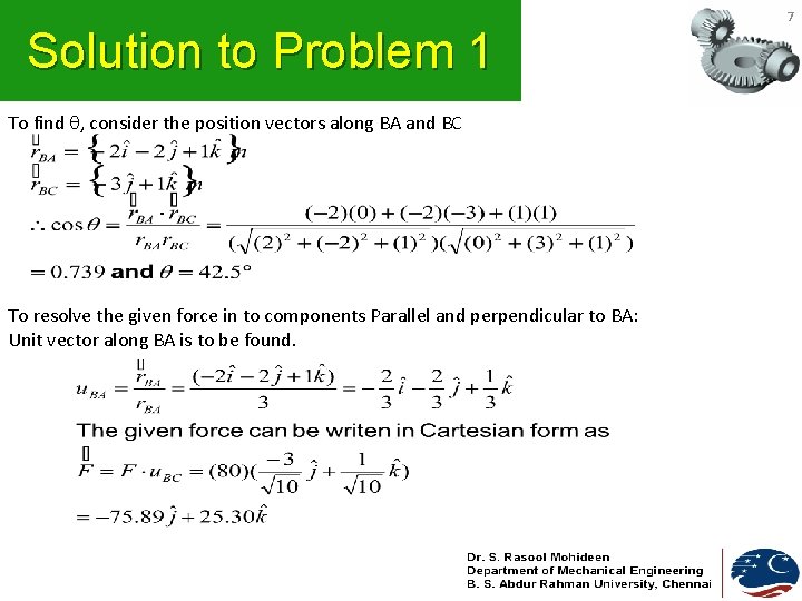 Solution to Problem 1 To find , consider the position vectors along BA and Solution to Problem 1 To find , consider the position vectors along BA and