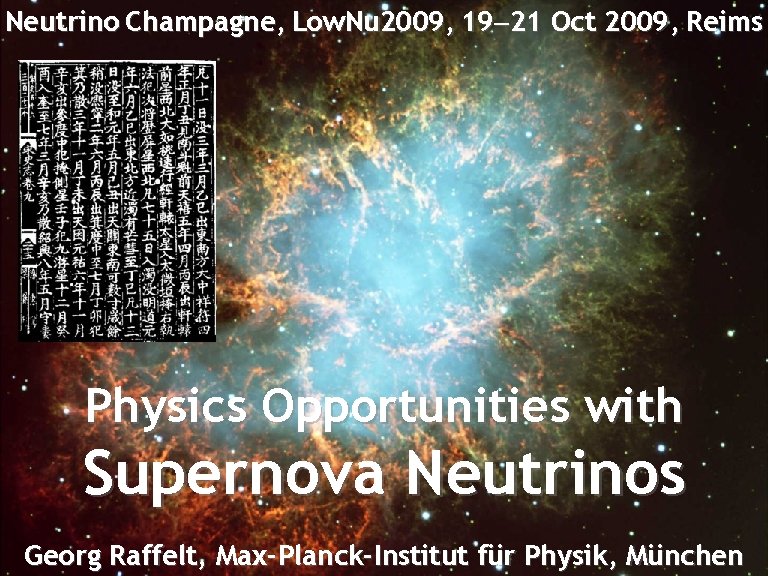 Crab Nebula 19 -21 Oct 2009, Reims Neutrino Champagne, Low. Nu 2009, Physics Opportunities