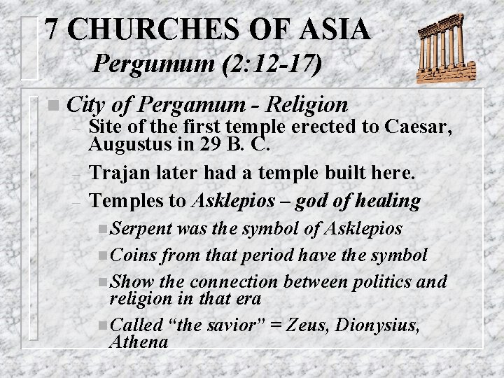 7 CHURCHES OF ASIA Pergumum (2: 12 -17) n City – – – of