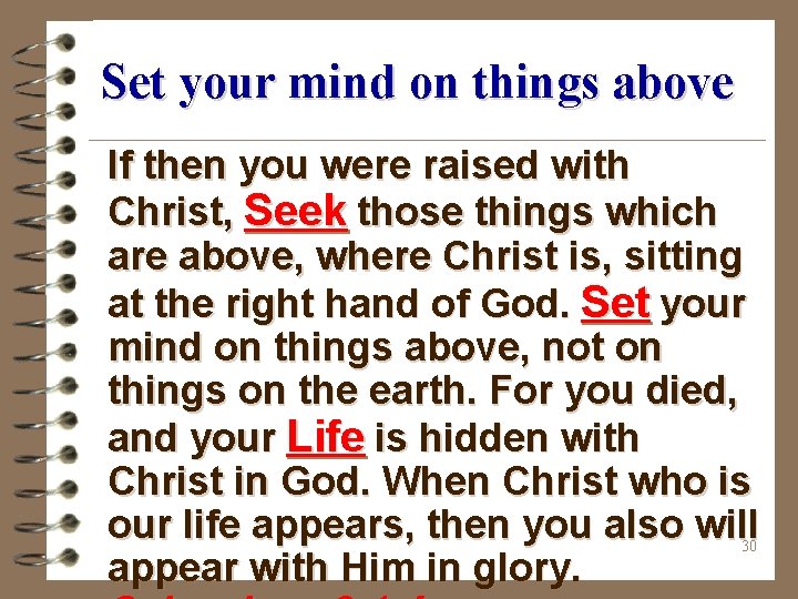 Set your mind on things above If then you were raised with Christ, Seek