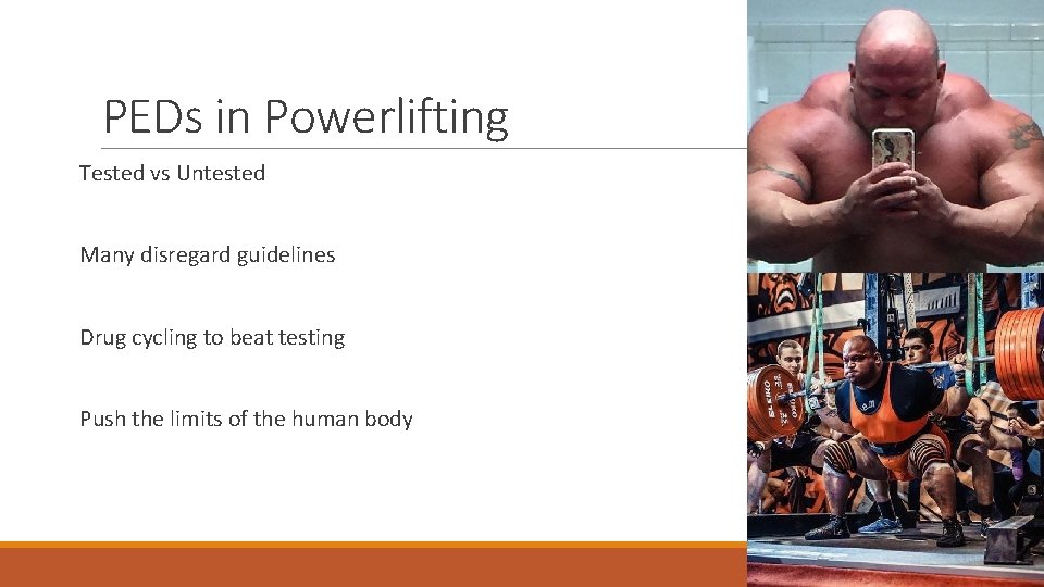 PEDs in Powerlifting Tested vs Untested Many disregard guidelines Drug cycling to beat testing PEDs in Powerlifting Tested vs Untested Many disregard guidelines Drug cycling to beat testing