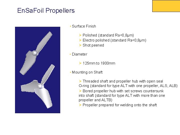 << BACK En. Sa. Foil Propellers • Surface Finish Ø Polished (standard Ra<0, 8µm)