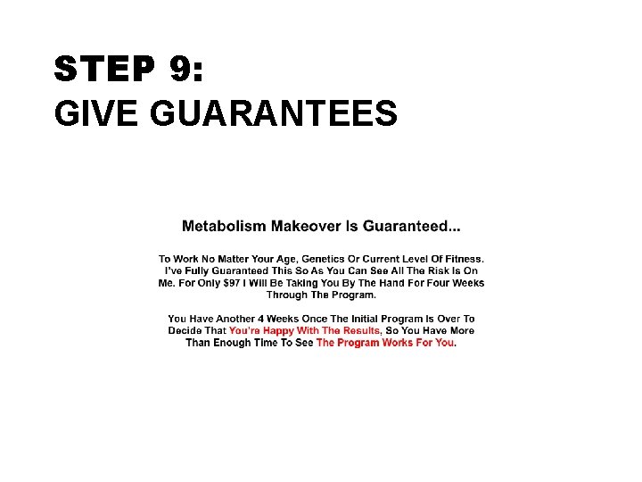 STEP 9: GIVE GUARANTEES 