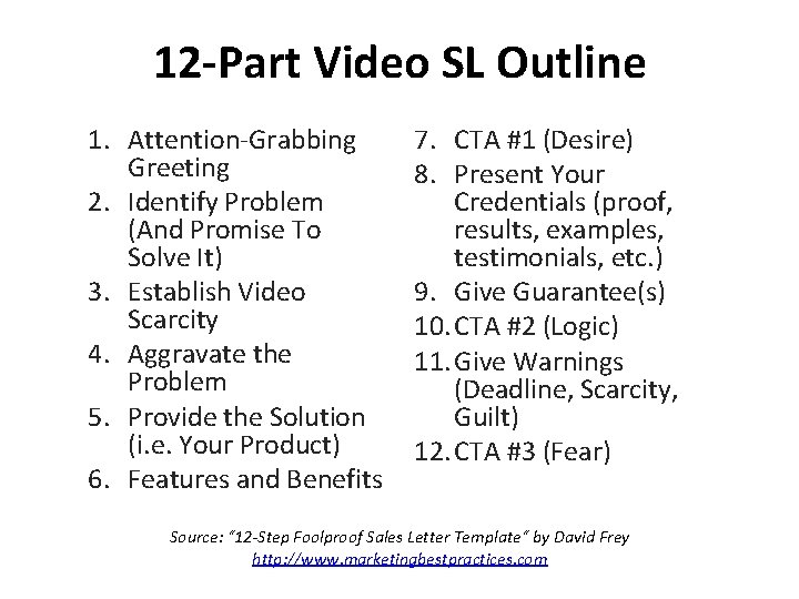 12 -Part Video SL Outline 1. Attention-Grabbing Greeting 2. Identify Problem (And Promise To