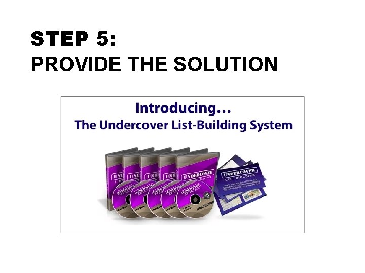STEP 5: PROVIDE THE SOLUTION 