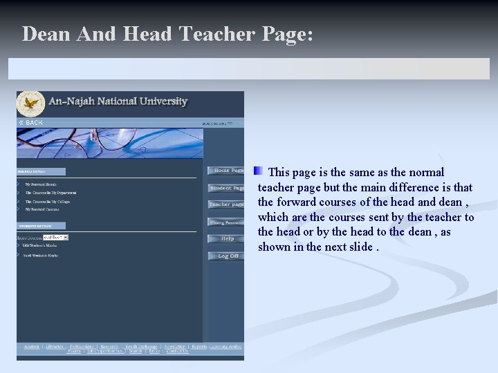 Dean And Head Teacher Page: This page is the same as the normal teacher