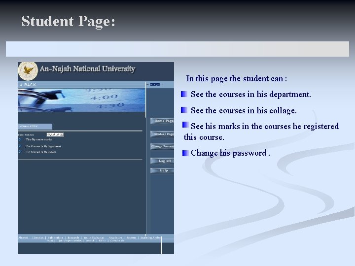 Student Page: In this page the student can : See the courses in his