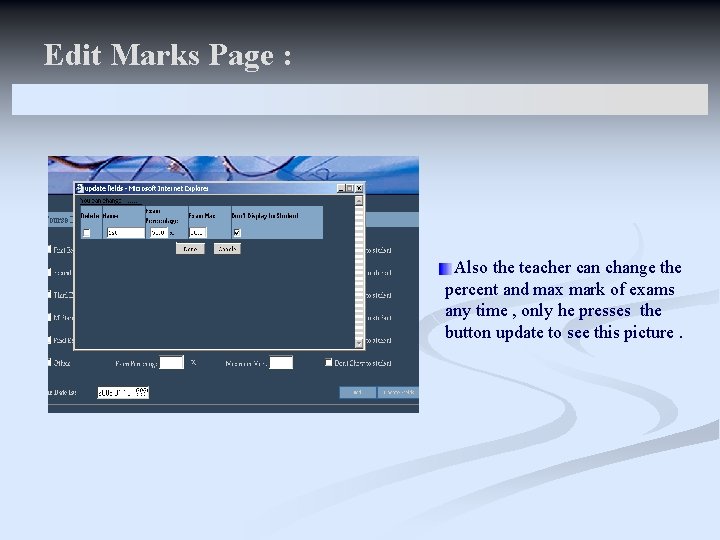 Edit Marks Page : Also the teacher can change the percent and max mark