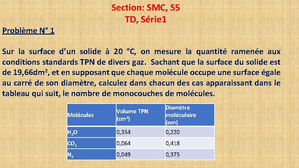 Section: SMC, S 5 TD, Série 1 Problème N° 1 Sur la surface d’un