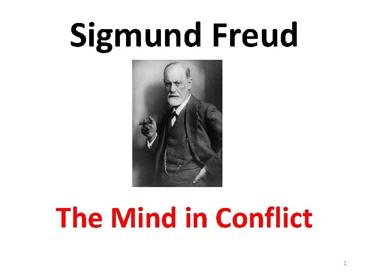 Sigmund Freud The Mind in Conflict 1 