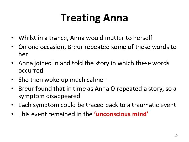 Treating Anna • Whilst in a trance, Anna would mutter to herself • On