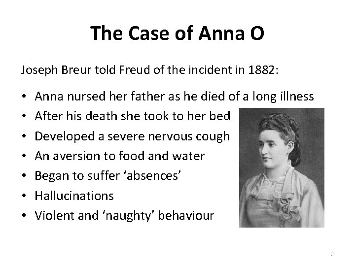 The Case of Anna O Joseph Breur told Freud of the incident in 1882: