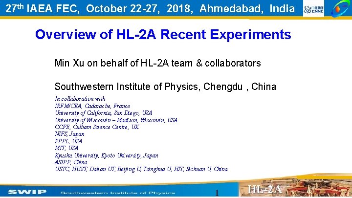 27 th IAEA FEC, October 22 -27, 2018, Ahmedabad, India Overview of HL-2 A